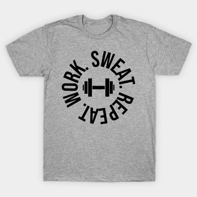 Work Sweat Repeat - Gym workout T-Shirt by Ketchup